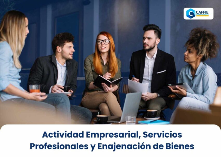 Actividad Empresarial Servicios Profesionales y Enajenación de Bienes