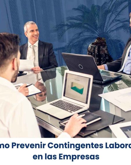 Como Prevenir Contingentes Laborales en las Empresas