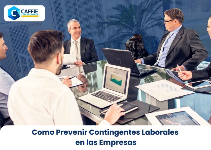 Como Prevenir Contingentes Laborales en las Empresas