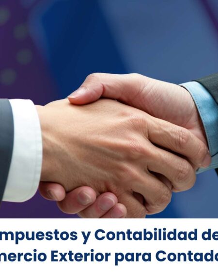 Impuestos y Contabilidad de Comercio Exterior para Contadores