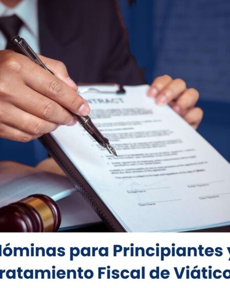 Nóminas para Principiantes y Tratamiento Fiscal de Viáticos