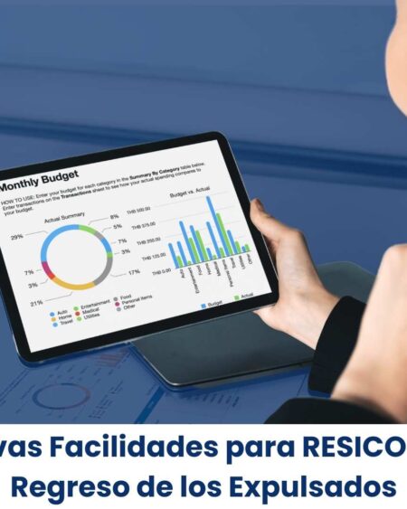 Nuevas Facilidades para RESICO PF y regreso de los Expulsados