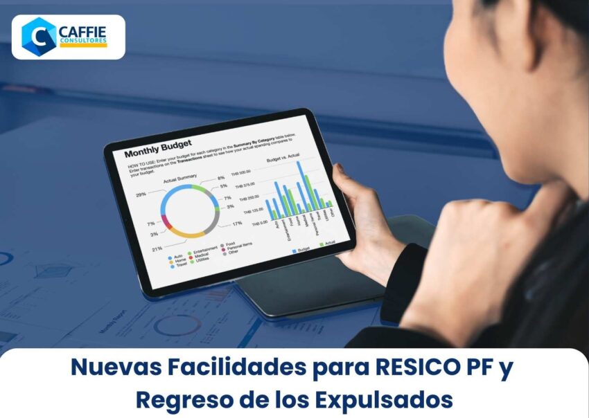 Nuevas Facilidades para RESICO PF y regreso de los Expulsados