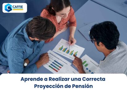 Aprende a realizar una correcta proyeccion de pension