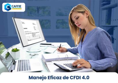 Manejo Eficaz de CFDI 4.0